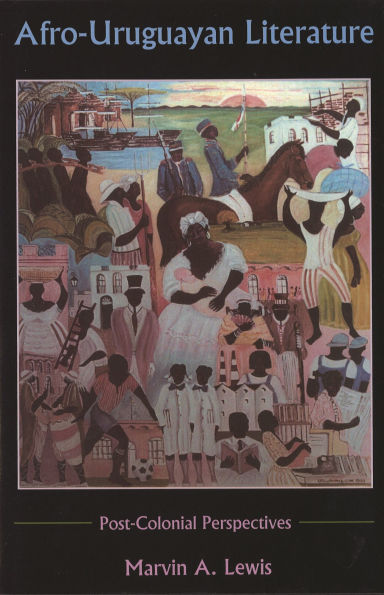 Afro-Uruguayan Literature: Postcolonial Perspectives