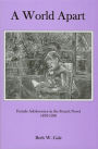 A World Apart: Female Adolescence in the French Novel, 1870-1930