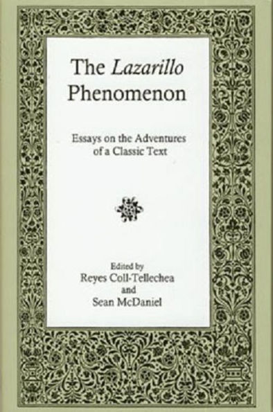 the Lazarillo Phenomenon: Essays on Adventures of a Classic Text