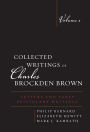 Collected Writings of Charles Brockden Brown: Letters and Early Epistolary Writings