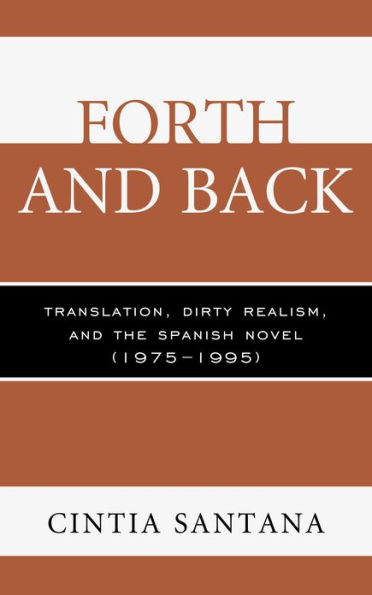 Forth and Back: Translation, Dirty Realism, and the Spanish Novel (1975-1995)