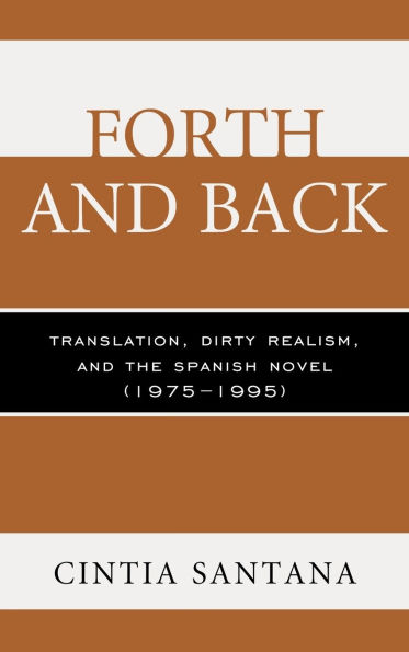Forth and Back: Translation, Dirty Realism, and the Spanish Novel (1975-1995)