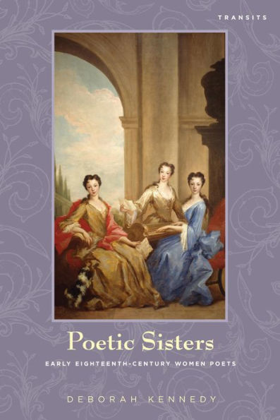 Poetic Sisters: Early Eighteenth-Century Women Poets