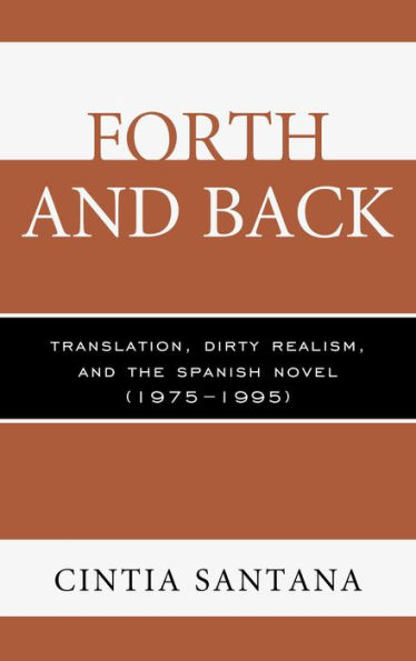 Forth and Back: Translation, Dirty Realism, the Spanish Novel (1975-1995)