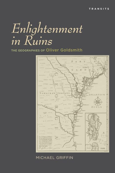 Enlightenment Ruins: The Geographies of Oliver Goldsmith