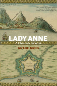 Title: Lady Anne: A Chronicle in Verse, Author: Antjie Krog