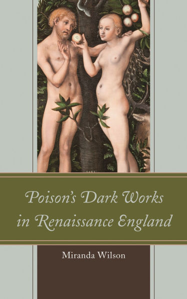 Poison's Dark Works Renaissance England