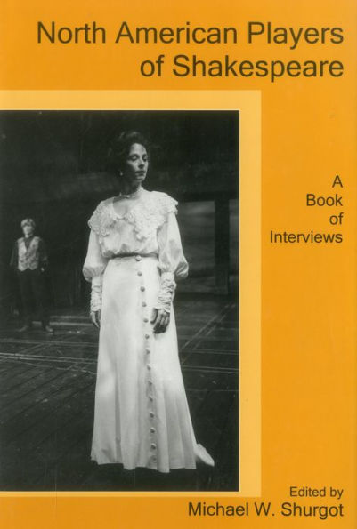 North American Players of Shakespeare: A Book of Interviews