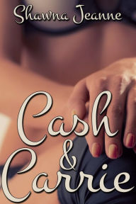 Title: Cash and Carrie, Author: Shawna Jeanne