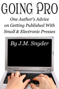 Title: Going Pro, Author: J. M. Snyder