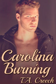 Title: Carolina Burning, Author: T.A. Creech