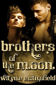 Title: Brothers of the Moon, Author: Wayne Mansfield