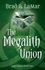 The Megalith Union (Celtic Mythos Series #2)