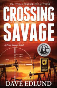 Title: Crossing Savage: A Peter Savage Novel, Author: Dave Edlund