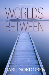 Title: Worlds Between, Author: Carl Nordgren