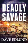 Deadly Savage: A Peter Savage Novel