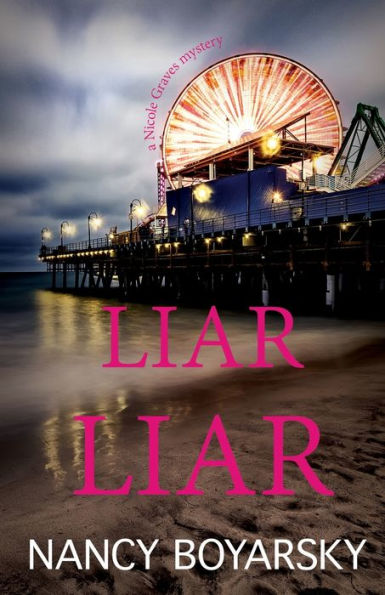 Liar Liar: A Nicole Graves Mystery