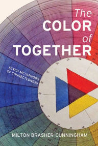 Title: The Color of Together, Author: Milton Brasher-Cunningham