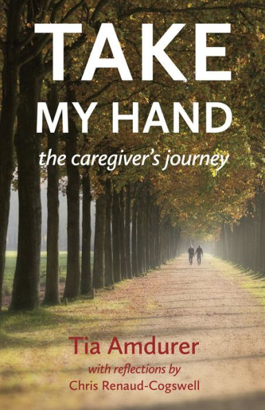 Take My Hand: The Caregiver's Journey