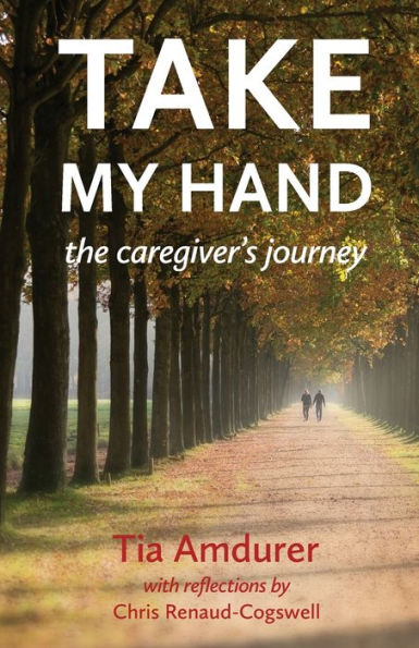 Take My Hand: the caregiver's journey