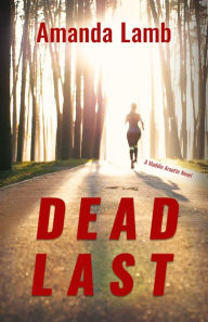 Dead Last: A Maddie Arnette Novel