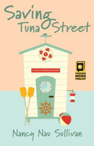 Title: Saving Tuna Street, Author: Nancy Nau Sullivan