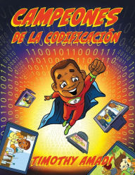 Title: Campeones de la Codificación, Author: Timothy Amadi