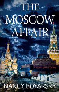 Free computer pdf ebooks download The Moscow Affair: A Nicole Graves Mystery PDB PDF CHM 9781611533811