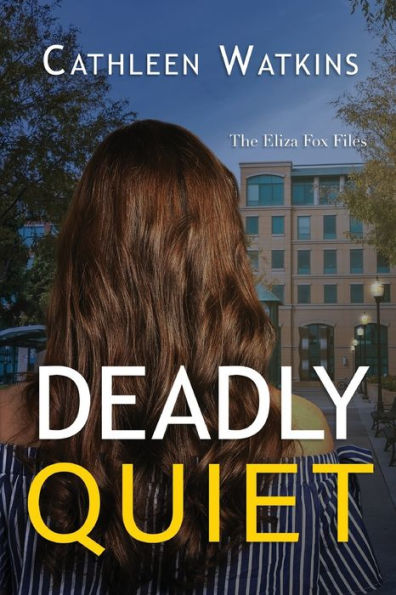 Deadly Quiet: The Eliza Fox Files