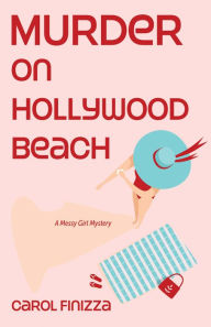 Title: Murder on Hollywood Beach, Author: Carol Finizza