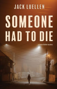 Title: Someone Had to Die, Author: Jack Luellen