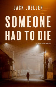 Title: Someone Had to Die, Author: Jack Luellen