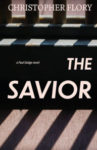 Best sellers free eBook The Savior by Christopher Flory, Christopher Flory 9781611534979 MOBI RTF