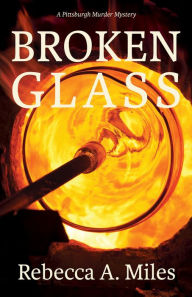 Title: Broken Glass, Author: Rebecca A Miles