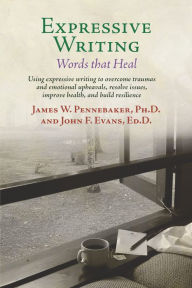 Title: Expressive Writing: Words that Heal, Author: James Pennebaker