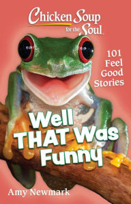 Book Signing: Chicken Soup for the Soul: Well That Was Funny: 101 Feel Good Stories 