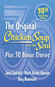 Downloading books for free on google Chicken Soup for the Soul 30th Anniversary Edition: Plus 30 Bonus Stories 9781611591057 FB2 CHM RTF