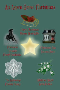 Title: An Aspen Grove Christmas, Author: Lorna Collins