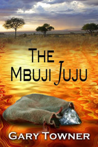 Title: The Mbuji Juju, Author: Gary Towner