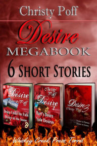 Title: Desire Megabook - Six Stories of Erotic Desire, Author: Christy Poff