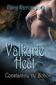 Title: Valkyrie Heat, Author: Constantine De Bohon