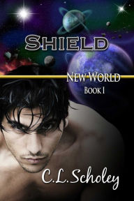 Title: Shield, Author: C.L. Scholey