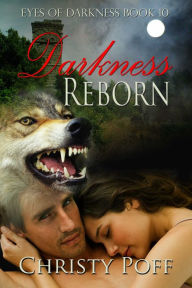 Title: Darkness Reborn, Author: Christy Poff