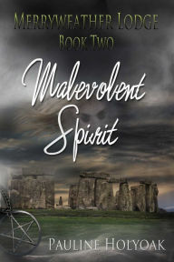 Title: Merryweather Lodge - Malevolent Spirit, Author: Pauline Holyoak