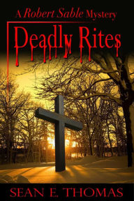 Title: Deadly Rites, Author: Sean E Thomas