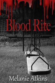 Title: Blood Rite, Author: Melanie Atkins