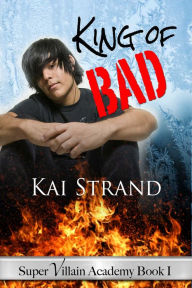Title: King Of Bad, Author: Kai Strand