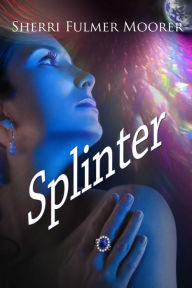 Title: Splinter, Author: Sherri Fulmer Moorer