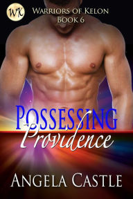 Title: Possessing Providence, Author: Angela Castle