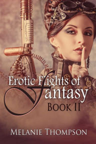 Title: Erotic Flights of Fantasy II, Author: Melanie Thompson
